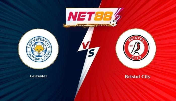 NET88 Soi Kèo, Nhận Định Bóng Đá Leicester vs Bristol City 2h45 - 11-03-2026